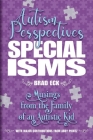 Specialisms: Autism Perspectives: Musings from the Family of an Autistic Kid By Brad Eck Cover Image
