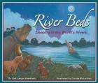 River Beds: Sleeping in the World's Rivers By Gail Langer Karwoski, Connie McLennan (Illustrator) Cover Image