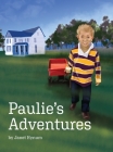Paulie's Adventures By Janet Hynum Cover Image