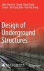 Design of Underground Structures By Zhen-Dong Cui, Zhong-Liang Zhang, Li Yuan Cover Image