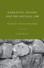 Narrative, Nature, and the Natural Law: From Aquinas to International Human Rights Cover Image