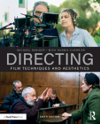Directing: Film Techniques and Aesthetics By Michael Rabiger, Mick Hurbis-Cherrier Cover Image