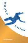 Rodeo Snow By Pat Rhoades Cover Image