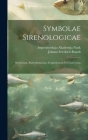 Symbolae Sirenologicae: Sireniorum, Pachydermatum, Zeuglodontum Et Cetaceorum ... By Johann Friedrich Brandt, Imperatorskaja Akademija Nauk (Sankt-Pe (Created by) Cover Image