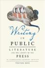 Writing in Public: Literature and the Liberty of the Press in Eighteenth-Century Britain By Trevor Ross Cover Image