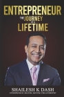 Entrepreneur: The Journey of a Lifetime By Shailesh K. Dash Cover Image