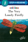 The Very Lonely Firefly (Step into Reading) By Eric Carle Cover Image