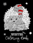 Winter Coloring Books Adults: Relaxation Stress Relief Books For Older Detailed Kids, Teen, Adults Christmas Cover Image