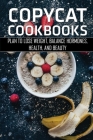 Copycat Cookbooks: Plan To Lose Weight, Balance Hormones, Health, And Beauty: Top Secret Restaurant Recipes By Cami Sperow Cover Image