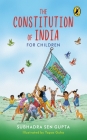 Constitution of India for Children By Subhadra Sen Gupta Cover Image