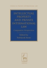 Intellectual Property and Private International Law: Comparative Perspectives (Studies in Private International Law #10) Cover Image