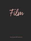 Film Storyboard 16: 9 Notebook: 8.5x11 Notebook with 160 pages, Film in rose gold on black cover, 4 frames per page ideal for filmmakers, By Spicy Journals Cover Image