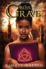 The Bliss of the Grave: A Brothers of the Dark Veil Novel Cover Image