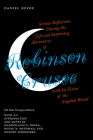 Serious Reflections During the Life and Surprising Adventures of Robinson Crusoe with his Vision of the Angelick World: The Stoke Newington Edition By Daniel Defoe Defoe, Maximillian E. Novak (Editor), Irving N. Rothman (Editor), Manuel Schonhorn (Editor), Kit Kincade (Contributions by), John G. Peters (Contributions by) Cover Image