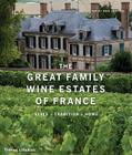 The Great Family Wine Estates of France By Solvi dos Santos (By (photographer)), Florence Brutton (Text by) Cover Image