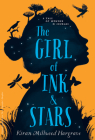 The Girl of Ink & Stars By Kiran Millwood Hargrave Cover Image