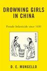 Drowning Girls in China: Female Infanticide in China since 1650 Cover Image