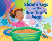 Shante Keys and the New Year's Peas By Gail Piernas-Davenport, Marion Eldridge (Illustrator) Cover Image