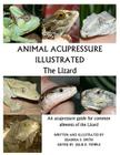 Animal Acupressure Illustrated The Lizard Cover Image