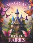 Magical Book of Fairies: A Coloring Book for Children and Adults By Trixie Treat Cover Image