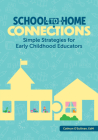 School-To-Home Connections: Simple Strategies for Early Childhood Educators By Cathryn O'Sullivan Cover Image