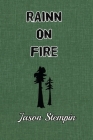 Rainn on Fire: An Enchanted Wood Novel By Jason Stempin, Todd Stempin (Cover Design by), Bruce Shuman (Editor) Cover Image