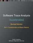 Accelerated Software Trace Analysis, Revised Edition, Part 1: Fundamentals and Basic Patterns Cover Image