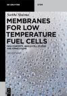 Membranes for Low Temperature Fuel Cells: New Concepts, Single-Cell Studies and Applications By Surbhi Sharma Cover Image