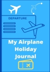 My Airplane Holiday Journal By Petal Publishing Cover Image