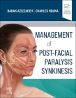 Management of Post-Facial Paralysis Synkinesis By Babak Azizzadeh (Editor), Charles Nduka (Editor) Cover Image