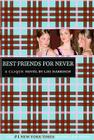 Best Friends for Never: A Clique Novel (The Clique) Cover Image