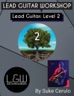 Lead Guitar Level 2 By Suke Cerulo Cover Image