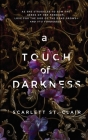 A Touch of Darkness By Scarlett St Clair Cover Image