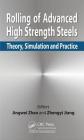 Rolling of Advanced High Strength Steels: Theory, Simulation and Practice By Jingwei Zhao (Editor), Zhengyi Jiang (Editor) Cover Image