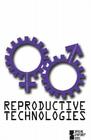 Reproductive Technologies (Opposing Viewpoints (Library)) Cover Image