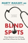 Blind Spots: When Medicine Gets It Wrong, and What It Means for Our Health Cover Image