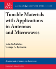 Tunable Materials with Applications in Antennas and Microwaves (Synthesis Lectures on Antennas) Cover Image