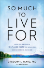 So Much to Live For By Gregory L. Jantz, Keith Wall (With) Cover Image