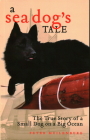 A Sea Dog's Tale: The True Story of a Small Dog on a Big Ocean By Peter Muilenburg Cover Image