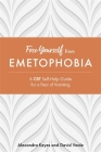 Free Yourself from Emetophobia: A CBT Self-Help Guide for a Fear of Vomiting Cover Image