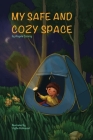 My Safe and Cozy Space By Angela Conroy Cover Image