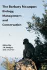 The Barbary Macaque: Biology, Management and Conservation By J. K. Hodges (Editor), J. Cortes (Editor) Cover Image