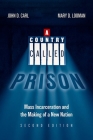 A Country Called Prison, 2nd Edition: Mass Incarceration and the Making of a New Nation Cover Image