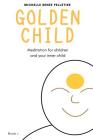 Golden Child: Meditation for children and your inner child: grounding, bubble and gold suns Cover Image