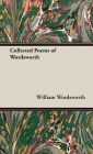 The Collected Poems of Wordsworth By William Wordsworth Cover Image
