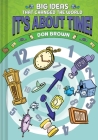 It's About Time!: Big Ideas That Changed the World #6 (A Nonfiction Graphic Novel) Cover Image
