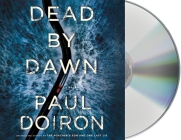 Dead by Dawn: A Novel (Mike Bowditch Mysteries #12) By Paul Doiron, Henry Leyva (Read by) Cover Image