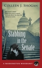 Stabbing in the Senate (Washington Whodunit #1) By Colleen J. Shogan Cover Image