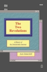 The Two Revolutions: A History of the Transgender Internet By Avery Dame-Griff Cover Image
