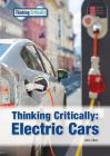 Thinking Critically: Electric Cars By John Allen Cover Image
